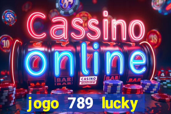 jogo 789 lucky paga mesmo