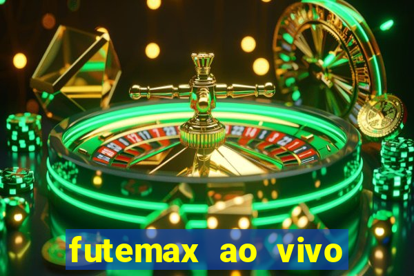 futemax ao vivo sem anúncio