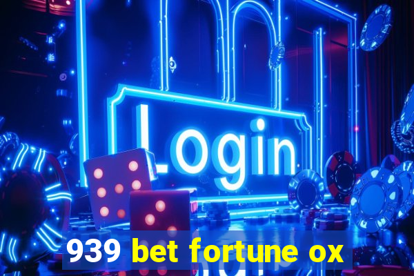 939 bet fortune ox