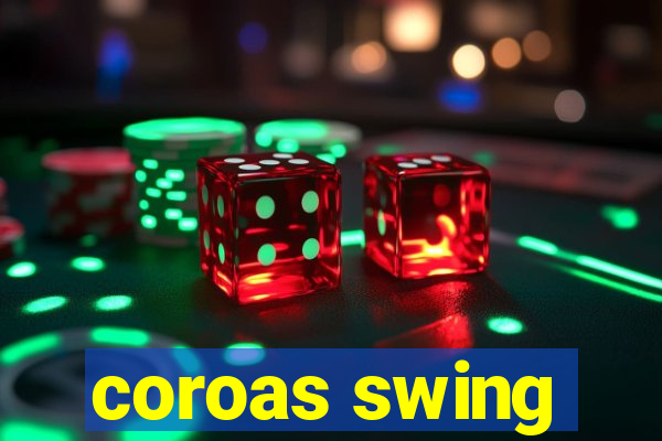 coroas swing