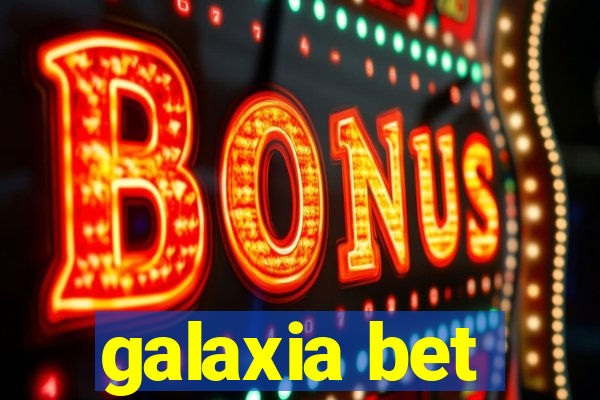 galaxia bet