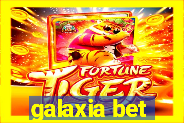 galaxia bet