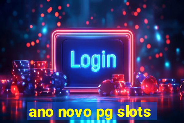 ano novo pg slots