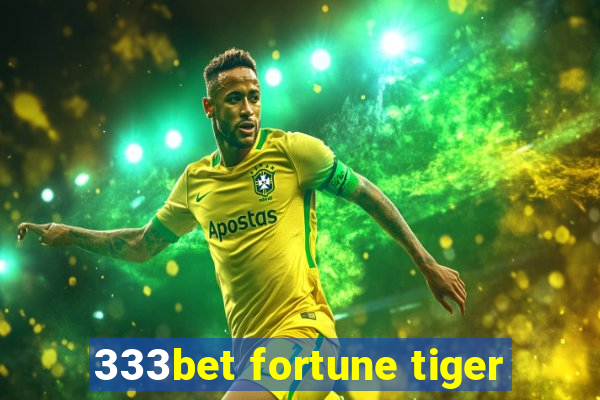 333bet fortune tiger