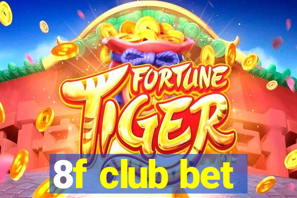 8f club bet