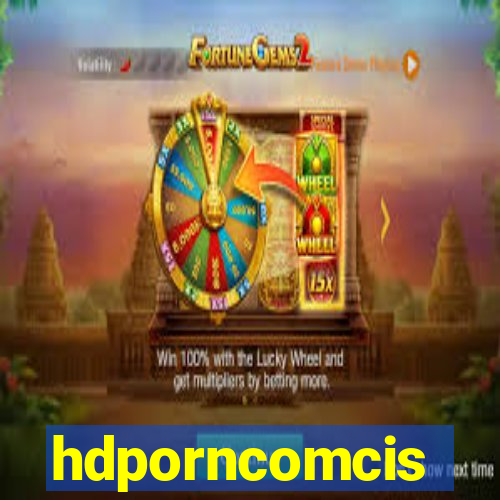 hdporncomcis