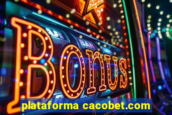 plataforma cacobet.com