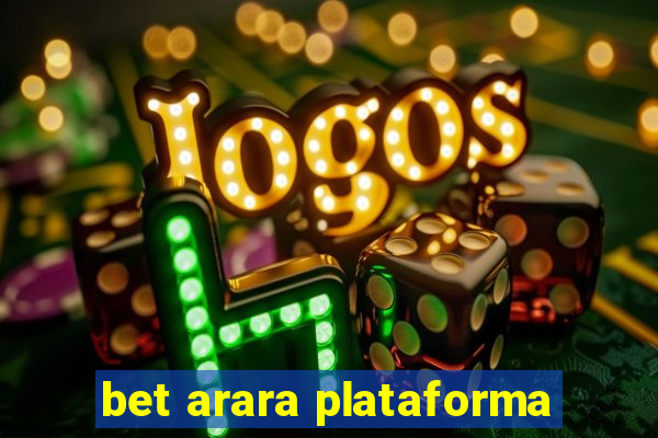 bet arara plataforma