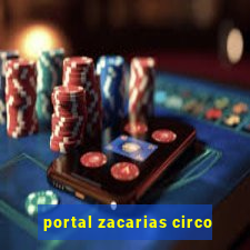 portal zacarias circo