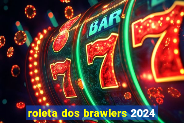 roleta dos brawlers 2024