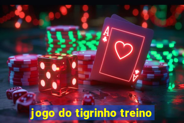 jogo do tigrinho treino