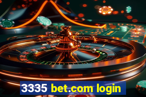 3335 bet.com login