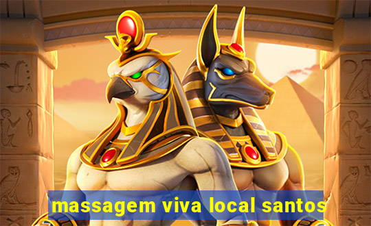 massagem viva local santos