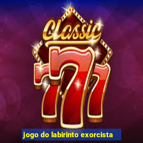 jogo do labirinto exorcista