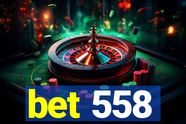 bet 558