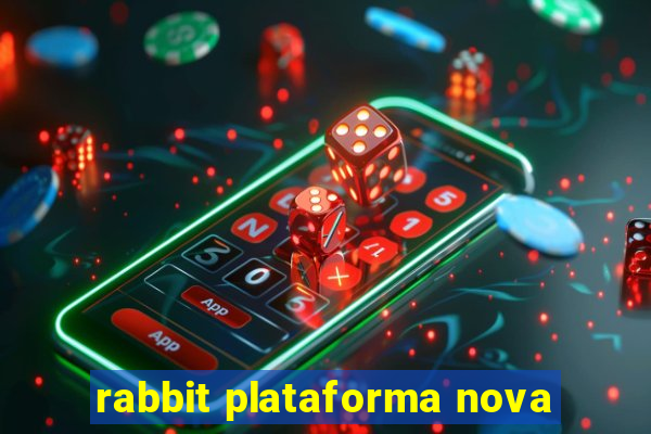 rabbit plataforma nova