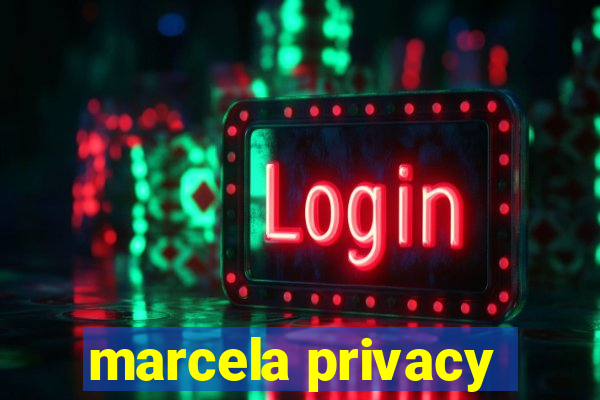 marcela privacy