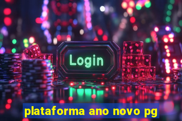 plataforma ano novo pg