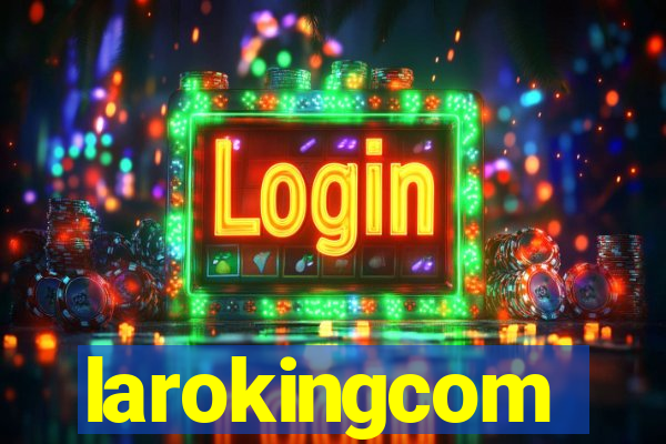 larokingcom