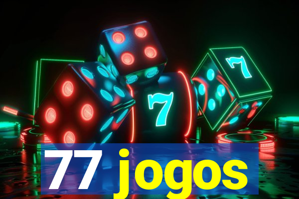 77 jogos