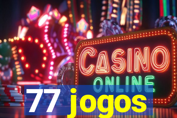 77 jogos