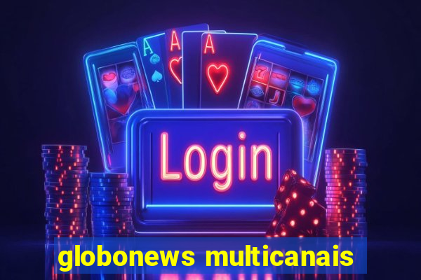 globonews multicanais