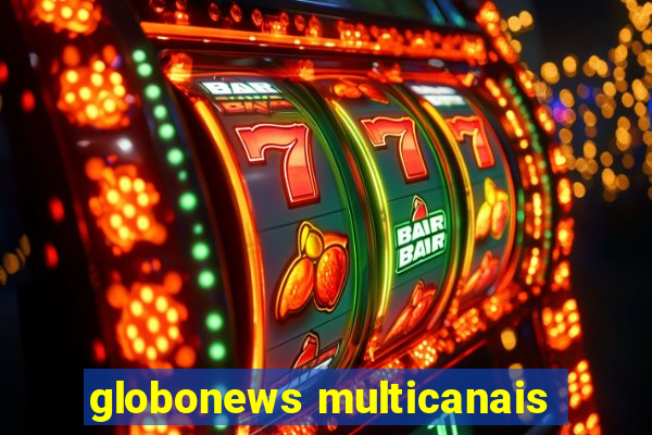 globonews multicanais