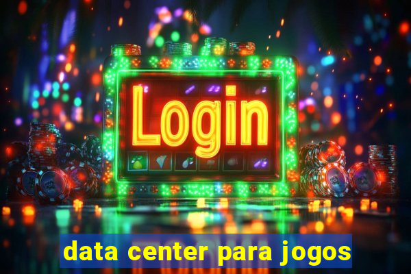 data center para jogos