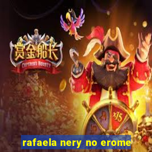 rafaela nery no erome