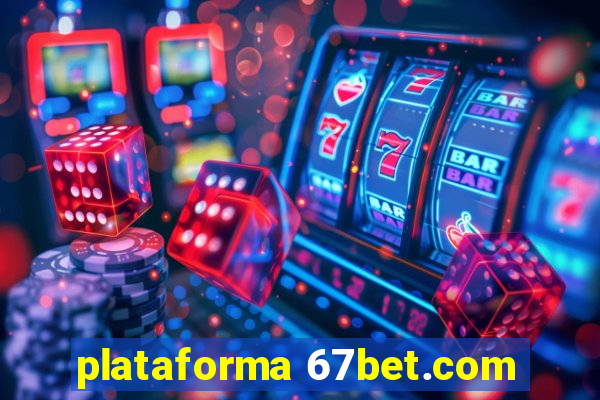 plataforma 67bet.com