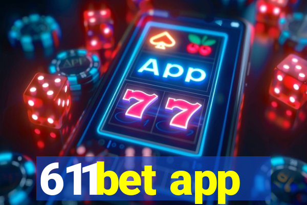 611bet app