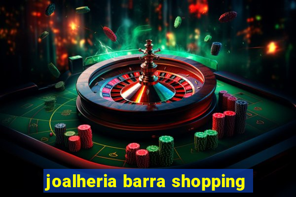 joalheria barra shopping