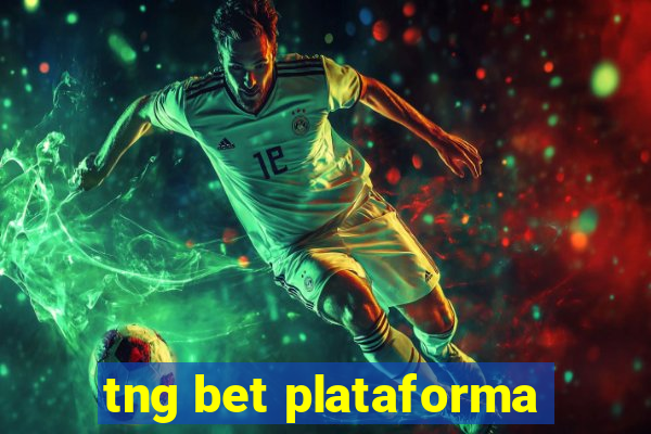 tng bet plataforma