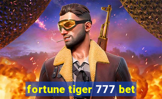 fortune tiger 777 bet