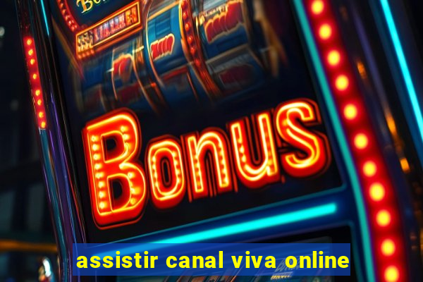 assistir canal viva online