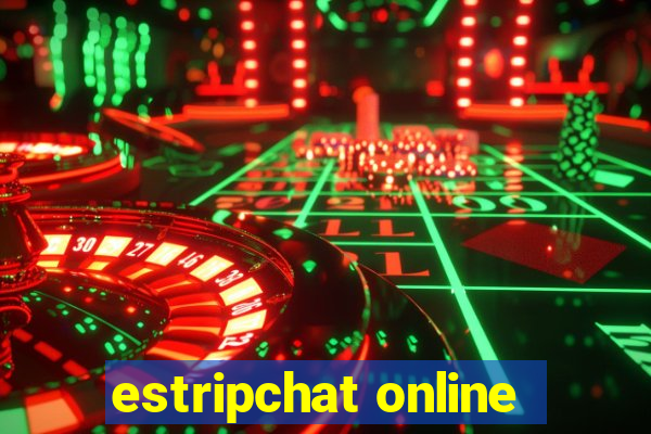 estripchat online