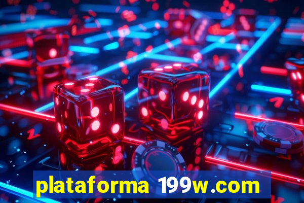 plataforma 199w.com