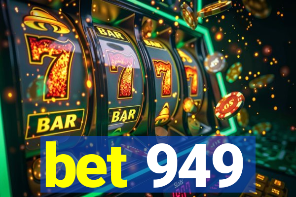 bet 949