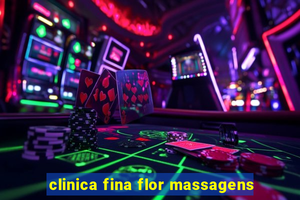 clinica fina flor massagens