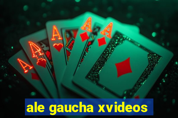 ale gaucha xvideos