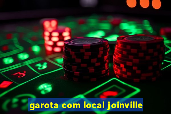 garota com local joinville