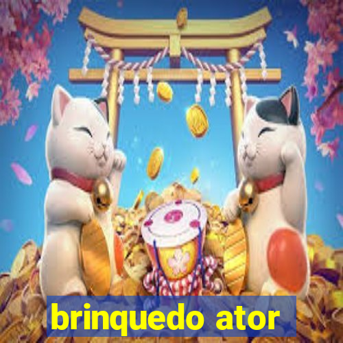 brinquedo ator