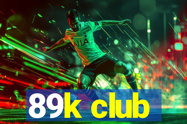 89k club