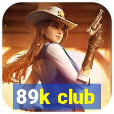 89k club