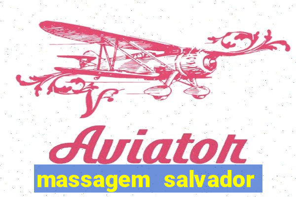 massagem salvador de bahia