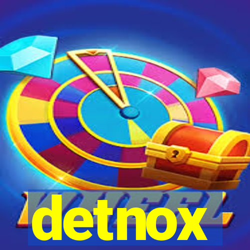 detnox