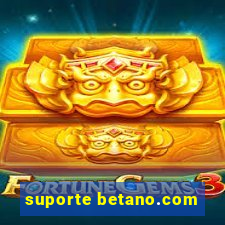 suporte betano.com