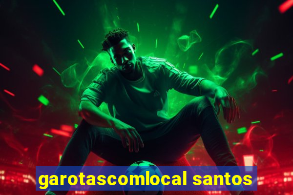 garotascomlocal santos