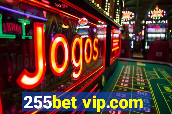 255bet vip.com