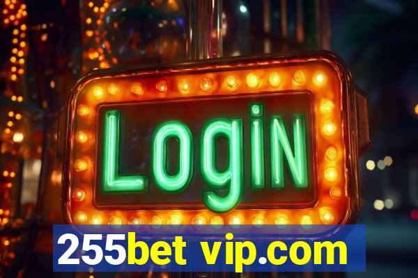 255bet vip.com